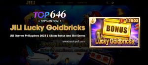 JILI Lucky Goldbricks Slot I-claim ang Bonus at Subukang Maglaro-Top646
